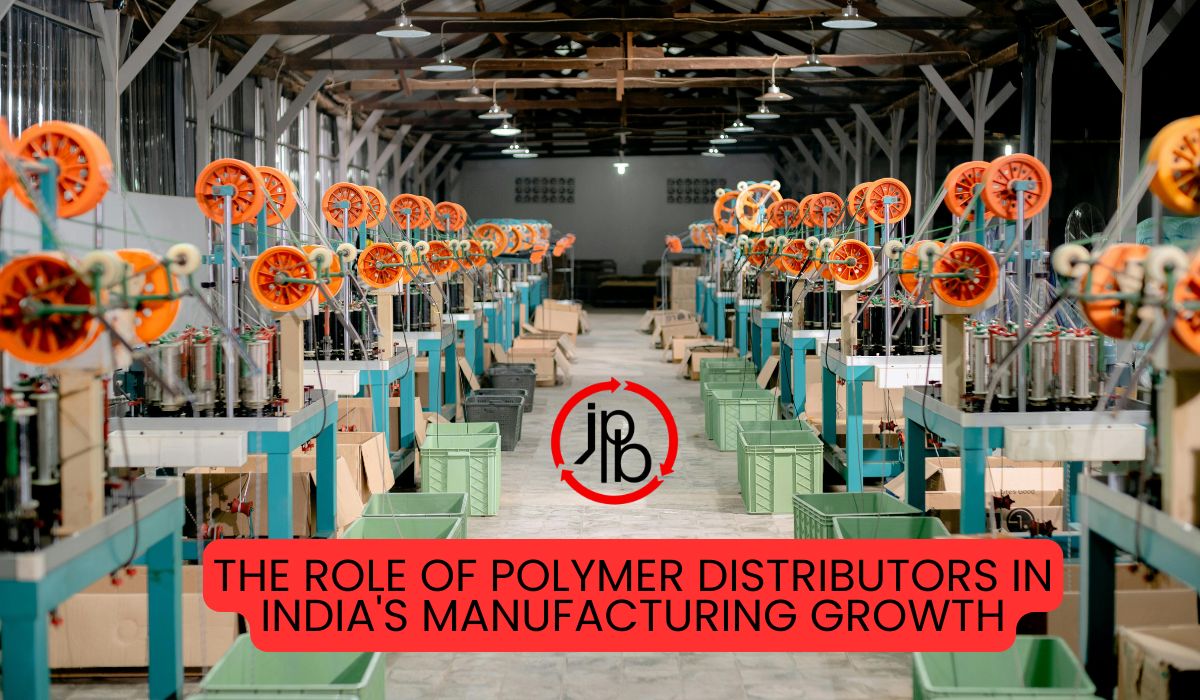 The Role of Polymer Distributors in India's Manufacturing Growth
